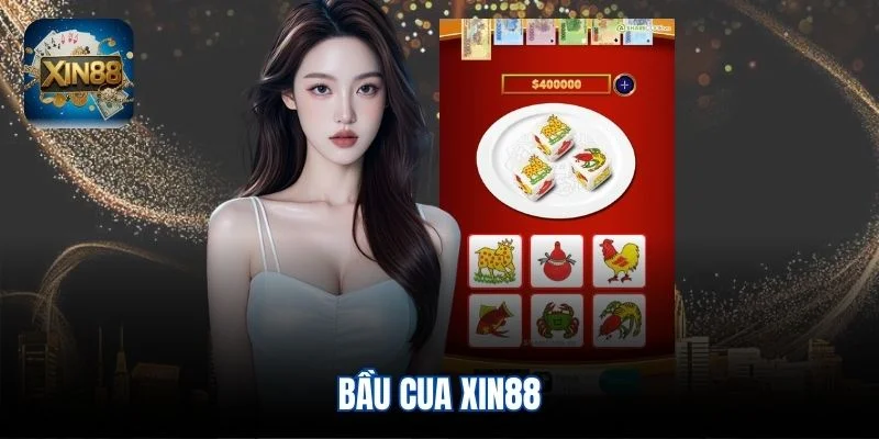Bầu cua Xin88