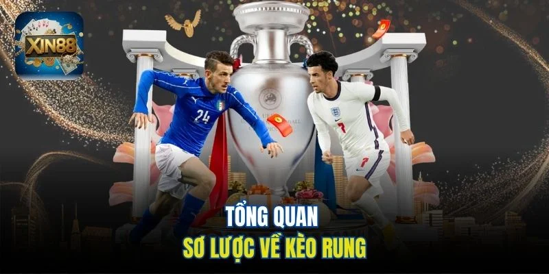 Tổng quan sơ lược về kèo rung