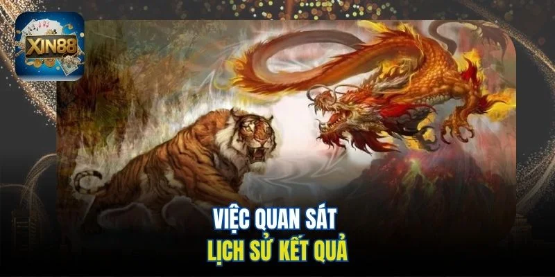 Việc quan sát lịch sử kết quả