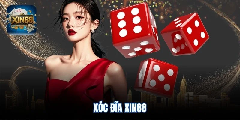 Xóc đĩa Xin88